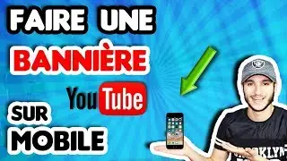 [TUTO 2021] COMMENT FAIRE UNE BANNIERE YOUTUBE SUR TELEPHONE 📲