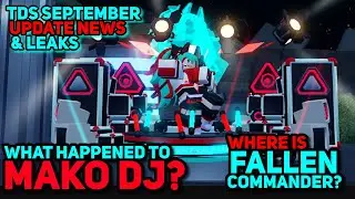 Mako DJ Leaks | Fallen Commander Gone? | New PvP Maps | TDS September Update News & Leaks