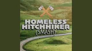 Homeless Hitchhiker (Smash)