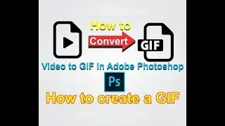 How to create a Gif from a Video in Photoshop