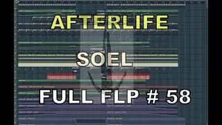 [Aftertlife Style][ SOEL] Melodic techno] Fl studio FUll FLP #58