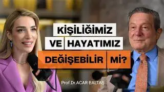 Change Your Mind: Can You Really Transform Your Personality and Life? Acar Baltaş Explains!