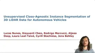 Talk by L. Nunes: Unsupervised Class-Agnostic Instance Segmentation of 3D LiDAR Data (RAL-IROS'22)