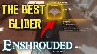 EASIEST Way to get Ghost Glider in Enshrouded *THE BEST GLIDER* | Loot farming Tips
