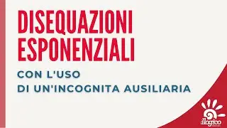 Disequazioni esponenziali con l'uso di un'incognita ausiliaria - 1