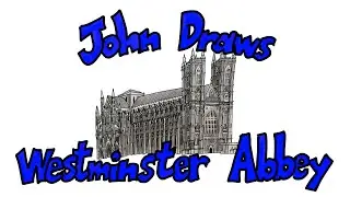 John Draws Westminster Abbey