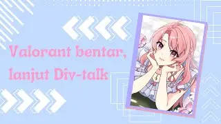【Membership】valo bentar trus div-talk (topic: split bill)【#AlunaLive】