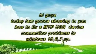 how to fix(mobile to pc) MTP USB device connection problem in windows 10,7,8,xp