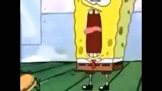 Spongebob's victory screech