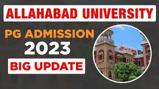 ALLAHABAD UNIVERSITY PG ADMISSION 2023 | BIG UPDATE | AU APPLICATION FORM | EXAM DATE - 2023