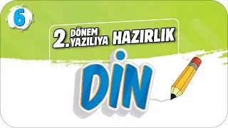 6.Sınıf Din 2.Dönem 2.Yazılıya Hazırlık 📝 