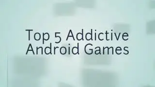 Top 5 Addictive Android games 2016