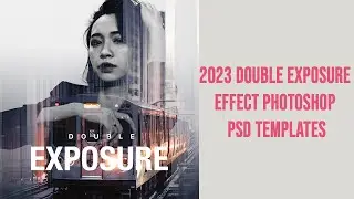 10+ New 2023 Double Exposure Effect  Photoshop Tutorial
