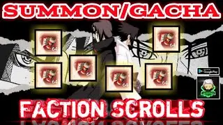 FACTION SCROLLS SUMMON/GACHA NINJA GLORY | LAST NINJA IDLE ADVENTURE