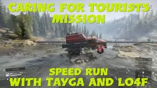 SnowRunner Caring For Tourists Mission Speed Run With Tayga And Lo4f