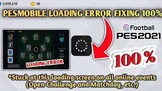 PESMOBILE ERROR PROBLEM SOLVING|PESMOBILE LOADING ERROR FIXING|PES|PES21|EFOOTBALLPESMOBILE|PESERROR