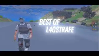 THE BEST OF L4G$TRAFE | 