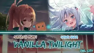 Gura and Mumei sing - Vanilla Twilight by Owl City (Duet)