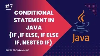 Conditional statement in java (if ,if else, if else if, nested if) |zero to hero ||saral programming