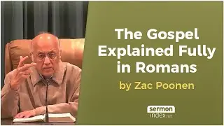 The Gospel Explained Fully in Romans by Zac Poonen