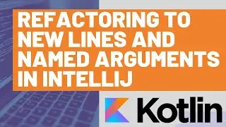 Function Refactoring to New Lines and Named Arguments in IntelliJ