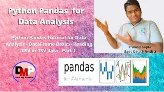 Python Pandas Tutorial for Data Analysis - DataFrame Basics - Reading CSV or TSV data - Part 1
