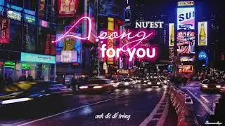 [Vietsub] NU'EST | A SONG FOR YOU