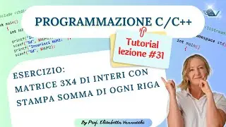 C/C++ Matrice 3x4 e Somma Righe | Lezione 31