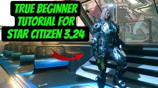 Star Citizen 3.24: Complete Beginner’s Walkthrough
