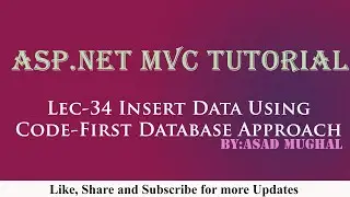 Lec-34 Insert Data using Code First Database Approach in ASP.NET MVC | ASP.NET MVC Tutorial