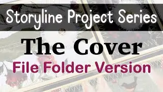 pt11 - Storyline Project Series: File Folder version - Cover & Attaching Page Assembly