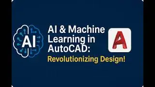 Autocad AI Machine Learning revolutionery Design💲💲💚✔