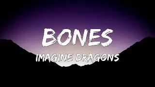 🎶 Imagine Dragons - Bones - (Lyrics) 🎶