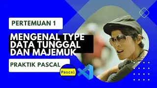 #1 Fundamental Programming: Variabel, Tipe Data, Sistem Informasi, dan Praktik di Free Pascal