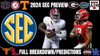 FULL 2024 SEC COLLEGE FOOTBALL PREDICTION & ANALYSIS | GEORGIA, ALABAMA, LSU, FLORIDA & MORE