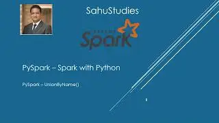 PySpark Tutorial 39 | UnionByName In PySpark | Spark Tutorial | Data Engineering | Data Analytics