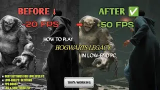 How to play Hogwarts Legacy on Low-End PC Optimization | Lag Fix & FPS Boost | Low End Config