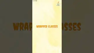 Wrapper Classes 