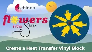 Heat Transfer Vinyl Block | Echidna Sewing 2024 Community Project