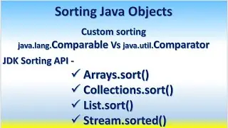 Sorting Java Objects | Custom sorting | Arrays.sort() Collections.sort() List.sort() Stream.sorted()