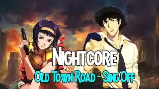 ₢Nightcore - Old Town Road (Switching Vocals) - (Sing off)