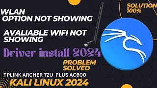 Fix Archer AC600 T2U Plus Wi-Fi Not Showing in Kali Linux 2024 | 100% Working Solution