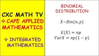 Binomial Distribution| Cape Applied and Integrated Mathematics Unit 1