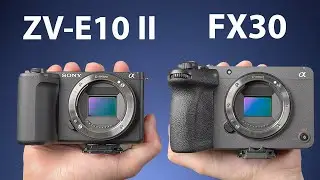 Sony FX30 vs Sony ZV-E10 II