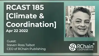 RCAST 185 - Climate & Coordination Apr 22 2022  - Guest - Steven Ross Talbot