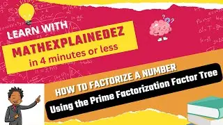 Create Prime Factorization Trees in Under 2 Minutes!