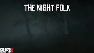 RDR2: THE NIGHT FOLK