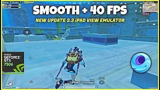 Smooth + 40 FPS |  New UPDATE 3.3 iPad View Emulator | I5 2400 | GTX 750ti | Pubg Emulator Gameloop