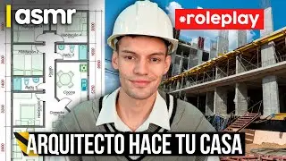 ASMR español roleplay para dormir de arquitecto diseñando tu casa