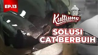 MASALAH PENGECATAN CAT BERBUIH | KULTUMS EP. 13